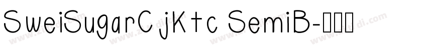 SweiSugarCjKtc SemiB字体转换